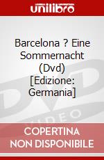 Barcelona ? Eine Sommernacht (Dvd) [Edizione: Germania] dvd