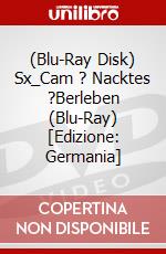 (Blu-Ray Disk) Sx_Cam ? Nacktes ?Berleben (Blu-Ray) [Edizione: Germania] brd