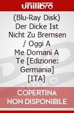 (Blu-Ray Disk) Der Dicke Ist Nicht Zu Bremsen / Oggi A Me Domani A Te [Edizione: Germania] [ITA] brd