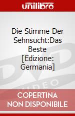 Die Stimme Der Sehnsucht:Das Beste [Edizione: Germania] dvd