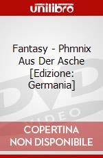 Fantasy - Phmnix Aus Der Asche [Edizione: Germania] dvd