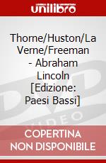 Thorne/Huston/La Verne/Freeman - Abraham Lincoln [Edizione: Paesi Bassi] dvd