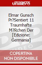 Elmar Gunsch Pr?Sentiert 11 Traumhafte M?Rchen Der [Edizione: Germania] dvd
