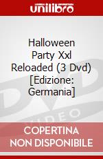 Halloween Party Xxl Reloaded (3 Dvd) [Edizione: Germania] dvd