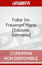 Folter Im Frauengef?Ngnis [Edizione: Germania] dvd