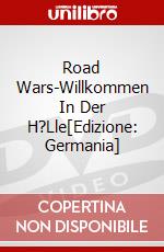 Road Wars-Willkommen In Der H?Lle[Edizione: Germania] dvd