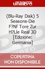 (Blu-Ray Disk) 5 Seasons-Die F?Nf Tore Zur H?Lle Real 3D [Edizione: Germania] brd