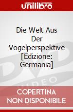 Die Welt Aus Der Vogelperspektive [Edizione: Germania] dvd