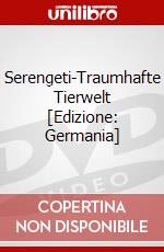 Serengeti-Traumhafte Tierwelt [Edizione: Germania] dvd