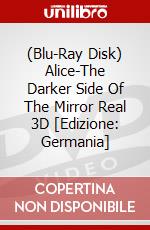 (Blu-Ray Disk) Alice-The Darker Side Of The Mirror Real 3D [Edizione: Germania] brd