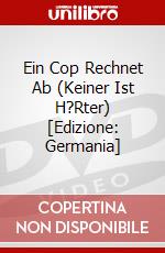 Ein Cop Rechnet Ab (Keiner Ist H?Rter) [Edizione: Germania] dvd