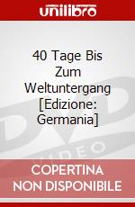 40 Tage Bis Zum Weltuntergang [Edizione: Germania] dvd