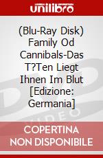(Blu-Ray Disk) Family Od Cannibals-Das T?Ten Liegt Ihnen Im Blut [Edizione: Germania] brd