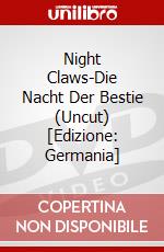 Night Claws-Die Nacht Der Bestie (Uncut) [Edizione: Germania] dvd