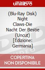 (Blu-Ray Disk) Night Claws-Die Nacht Der Bestie (Uncut) [Edizione: Germania] brd