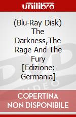 (Blu-Ray Disk) The Darkness,The Rage And The Fury [Edizione: Germania] brd