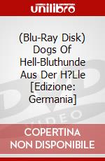 (Blu-Ray Disk) Dogs Of Hell-Bluthunde Aus Der H?Lle [Edizione: Germania] brd