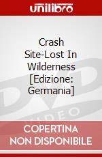 Crash Site-Lost In Wilderness [Edizione: Germania] dvd