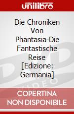 Die Chroniken Von Phantasia-Die Fantastische Reise [Edizione: Germania] dvd