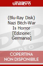 (Blu-Ray Disk) Nazi Bitch-War Is Horror [Edizione: Germania] brd