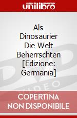 Als Dinosaurier Die Welt Beherrschten [Edizione: Germania] dvd