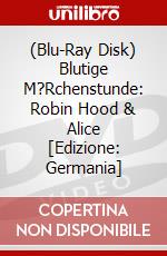 (Blu-Ray Disk) Blutige M?Rchenstunde: Robin Hood & Alice [Edizione: Germania] brd
