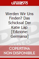 Werden Wir Uns Finden? Das Schicksal Der Katie Lap [Edizione: Germania] dvd