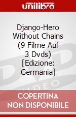 Django-Hero Without Chains (9 Filme Auf 3 Dvds) [Edizione: Germania] dvd