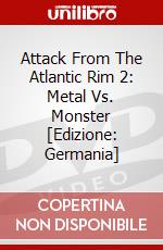 Attack From The Atlantic Rim 2: Metal Vs. Monster [Edizione: Germania] dvd