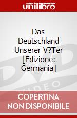 Das Deutschland Unserer V?Ter [Edizione: Germania] dvd