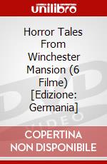 Horror Tales From Winchester Mansion (6 Filme) [Edizione: Germania] dvd