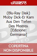 (Blu-Ray Disk) Moby Dick-Er Kam Aus Den Tiefen Des Meeres [Edizione: Germania] brd
