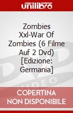 Zombies Xxl-War Of Zombies (6 Filme Auf 2 Dvd) [Edizione: Germania] dvd