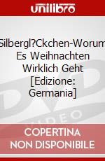Silbergl?Ckchen-Worum Es Weihnachten Wirklich Geht [Edizione: Germania] dvd