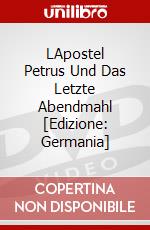 LApostel Petrus Und Das Letzte Abendmahl [Edizione: Germania] dvd