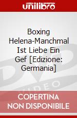 Boxing Helena-Manchmal Ist Liebe Ein Gef [Edizione: Germania] dvd