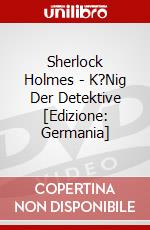 Sherlock Holmes - K?Nig Der Detektive [Edizione: Germania] dvd