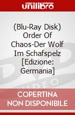 (Blu-Ray Disk) Order Of Chaos-Der Wolf Im Schafspelz [Edizione: Germania] brd