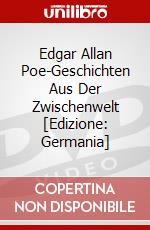 Edgar Allan Poe-Geschichten Aus Der Zwischenwelt [Edizione: Germania] dvd