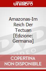 Amazonas-Im Reich Der Tectuan [Edizione: Germania] dvd