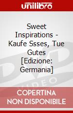Sweet Inspirations - Kaufe Ssses, Tue Gutes [Edizione: Germania] dvd