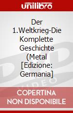 Der 1.Weltkrieg-Die Komplette Geschichte (Metal [Edizione: Germania] dvd