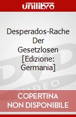 Desperados-Rache Der Gesetzlosen [Edizione: Germania] dvd