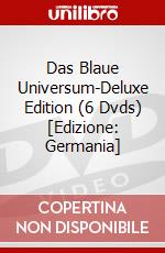 Das Blaue Universum-Deluxe Edition (6 Dvds) [Edizione: Germania] dvd