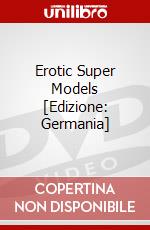 Erotic Super Models [Edizione: Germania] dvd