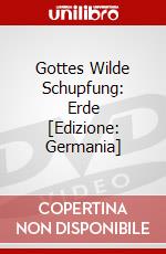 Gottes Wilde Schupfung: Erde [Edizione: Germania] dvd