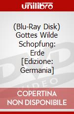 (Blu-Ray Disk) Gottes Wilde Schopfung: Erde [Edizione: Germania] brd