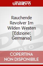 Rauchende Revolver Im Wilden Westen [Edizione: Germania] dvd