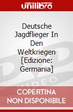 Deutsche Jagdflieger In Den Weltkriegen [Edizione: Germania] dvd