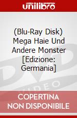 (Blu-Ray Disk) Mega Haie Und Andere Monster [Edizione: Germania] brd